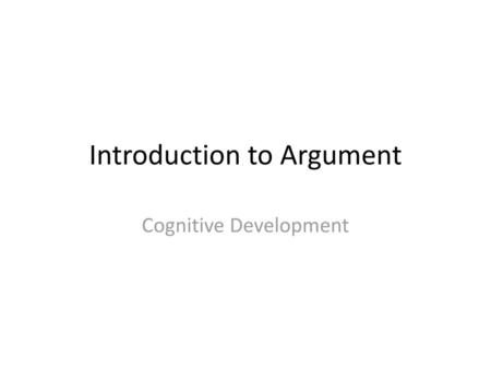 Introduction to Argument