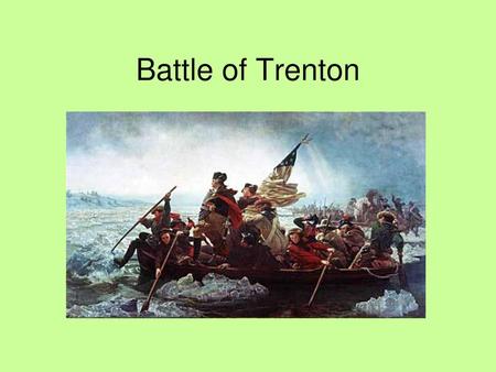 Battle of Trenton.