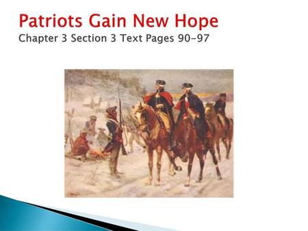 Patriots Gain New Hope Chapter 3 Section 3 Text Pages 90-97