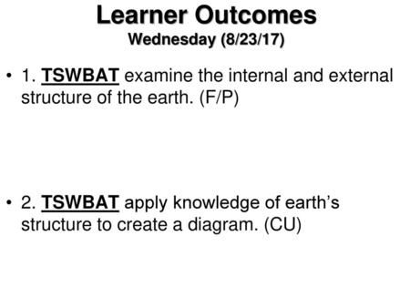 Learner Outcomes Wednesday (8/23/17)