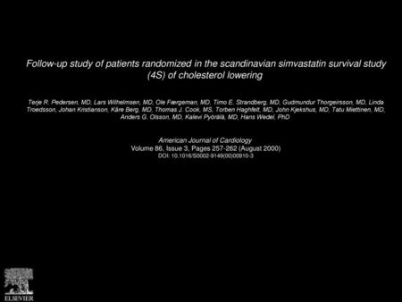 Follow-up study of patients randomized in the scandinavian simvastatin survival study (4S) of cholesterol lowering  Terje R. Pedersen, MD, Lars Wilhelmsen,