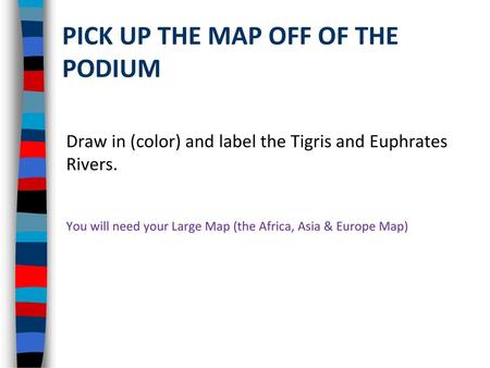 Pick up the map off of the podium