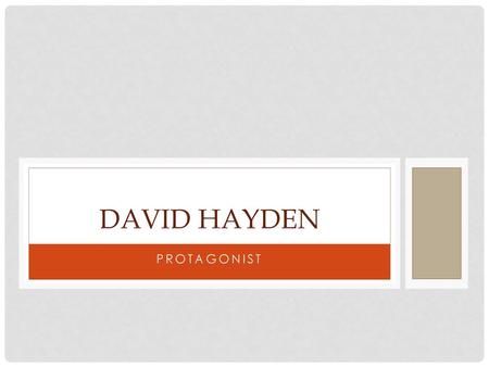 David Hayden protagonist.