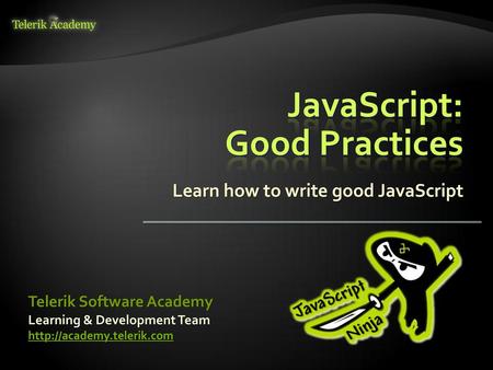 JavaScript: Good Practices