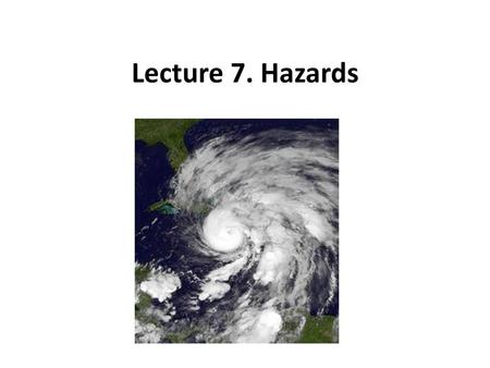 Lecture 7. Hazards.