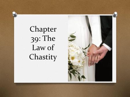 Chapter 39: The Law of Chastity