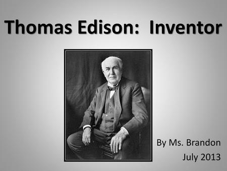 Thomas Edison: Inventor