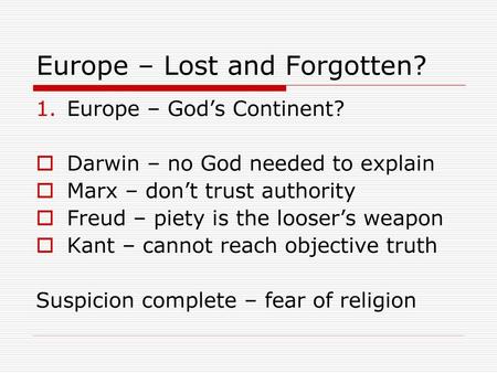 Europe – Lost and Forgotten?