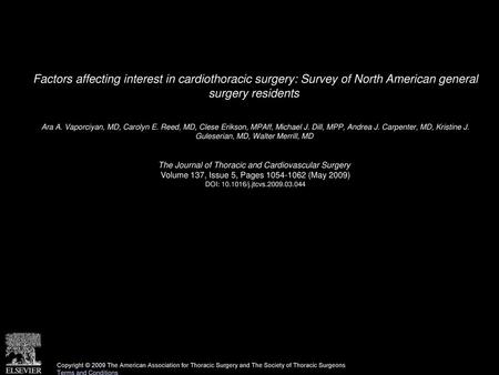 Factors affecting interest in cardiothoracic surgery: Survey of North American general surgery residents  Ara A. Vaporciyan, MD, Carolyn E. Reed, MD,