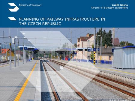 PLANNING OF RAILWAY INFRASTRUCTURE IN THE CZECH REPUBLIC