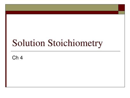 Solution Stoichiometry