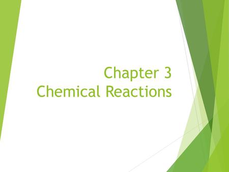 Chapter 3 Chemical Reactions