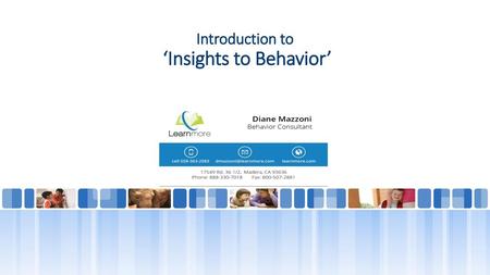 Introduction to ‘Insights to Behavior’