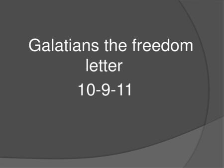 Galatians the freedom letter