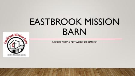 Eastbrook Mission barn