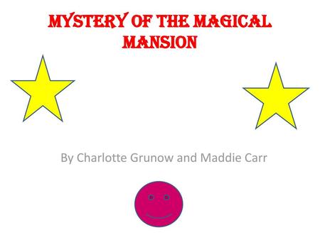 Mystery of the Magical Mansion