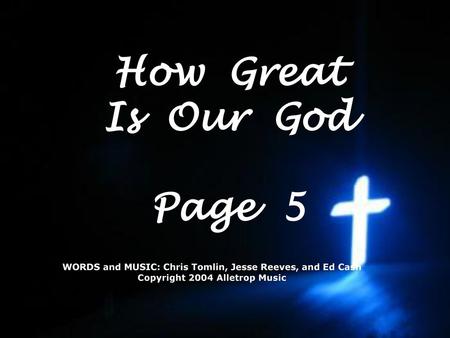 How Great Is Our God Page 5