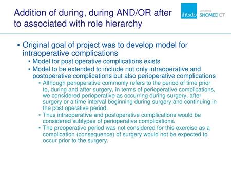 Addition of during, during AND/OR after to associated with role hierarchy Original goal of project was to develop model for intraoperative complications.