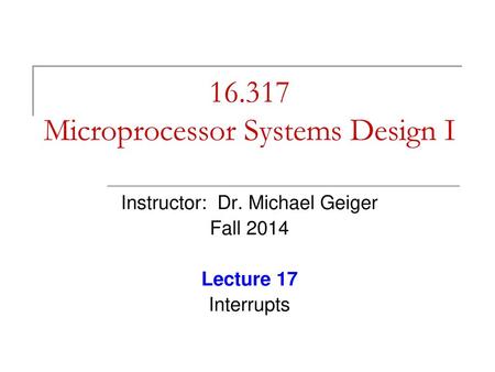 Microprocessor Systems Design I