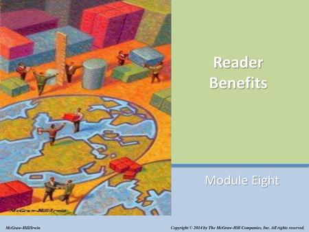 Reader Benefits Module Eight McGraw-Hill/Irwin