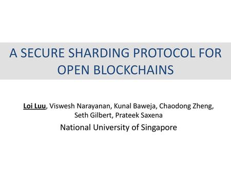 A SECURE SHARDING PROTOCOL FOR OPEN BLOCKCHAINS