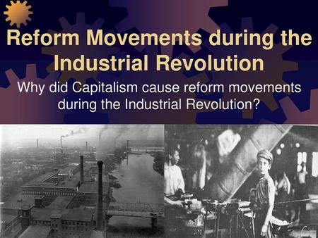 Reform Movements during the Industrial Revolution