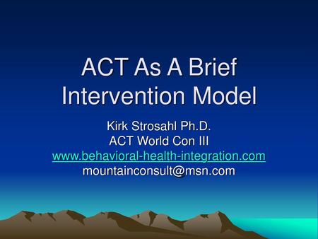 ACT As A Brief Intervention Model