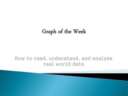 How to read, understand, and analyze real world data