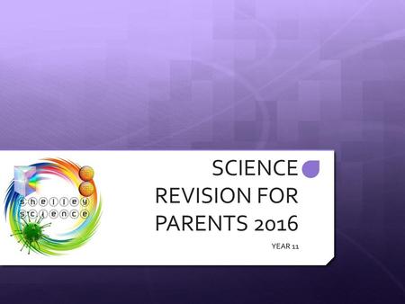 SCIENCE REVISION FOR PARENTS 2016