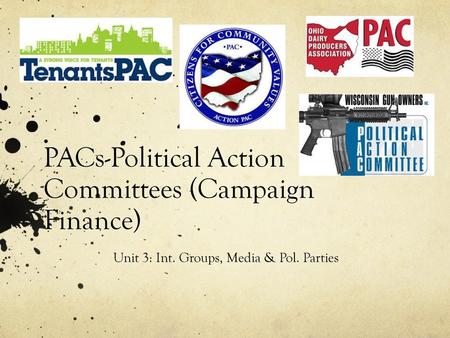 PACs-Political Action Committees (Campaign Finance)