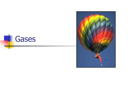 Gases.