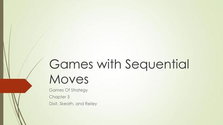 Games with Sequential Moves