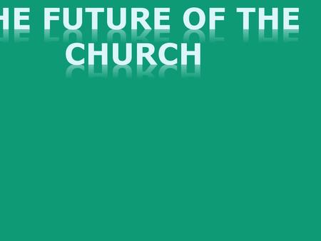 The Future of the Church