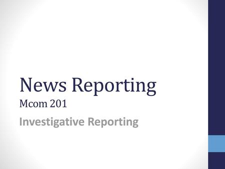 Investigative Reporting