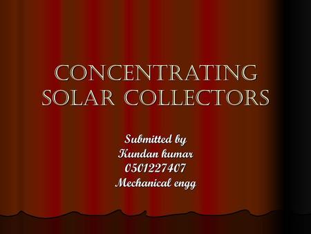 Concentrating solar collectors