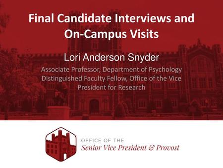 Final Candidate Interviews and On-Campus Visits