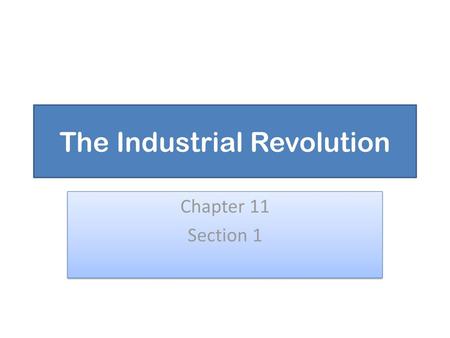 The Industrial Revolution