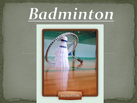 Badminton.