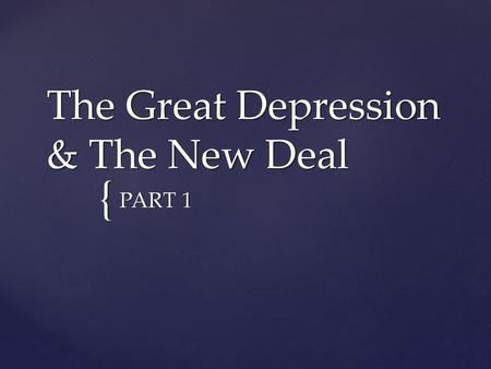 The Great Depression & The New Deal