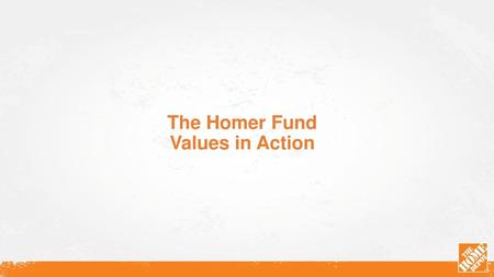 The Homer Fund Values in Action