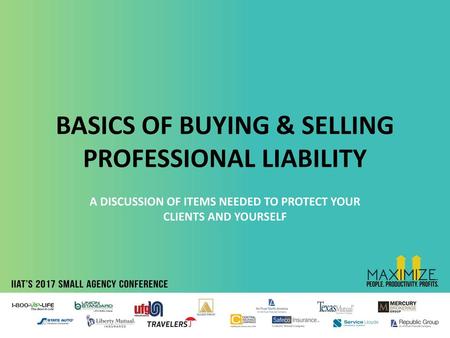 BASICS OF BUYING & SELLING PROFESSIONAL LIABILITY