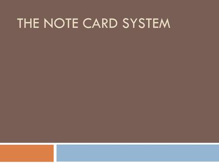 The Note Card System.