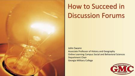 How to Succeed in Discussion Forums