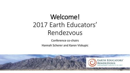 Welcome! 2017 Earth Educators’ Rendezvous