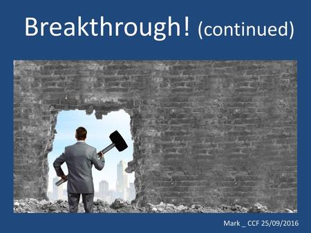 Breakthrough! (continued)