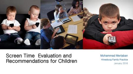 Screen Time Evaluation and Recommendations for Children