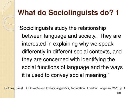 What do Sociolinguists do? 1