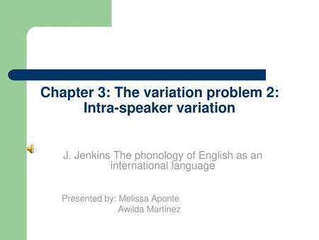 Chapter 3: The variation problem 2: Intra-speaker variation