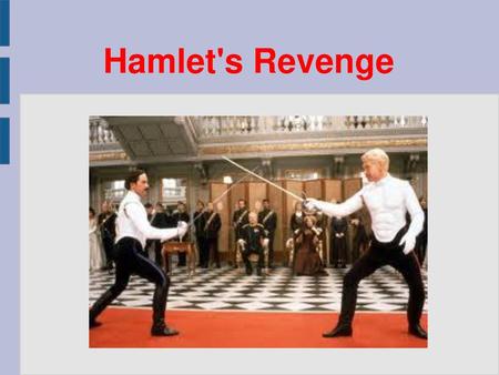 Hamlet's Revenge.