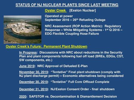 STATUS OF NJ NUCLEAR PLANTS SINCE LAST MEETING